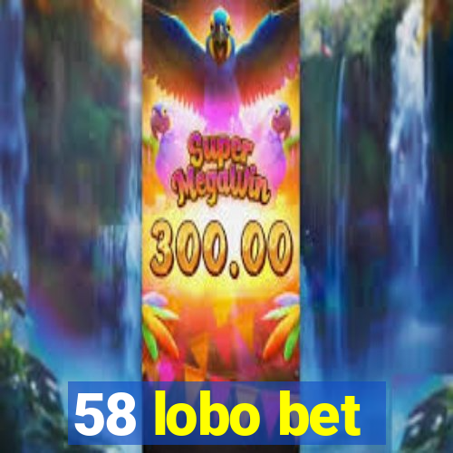 58 lobo bet